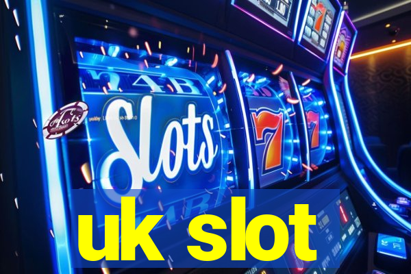 uk slot