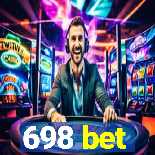 698 bet