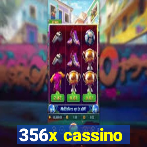 356x cassino