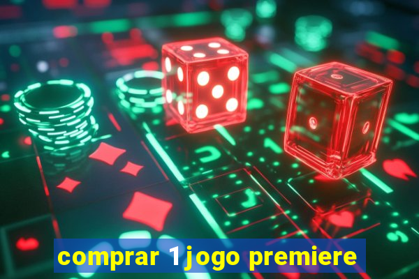 comprar 1 jogo premiere