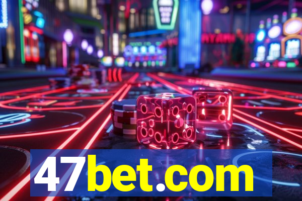 47bet.com