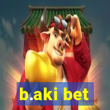 b.aki bet