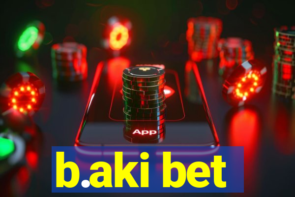 b.aki bet