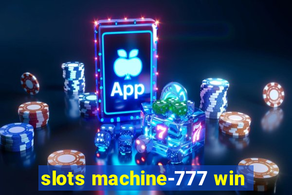 slots machine-777 win