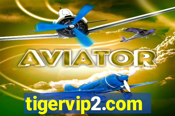 tigervip2.com