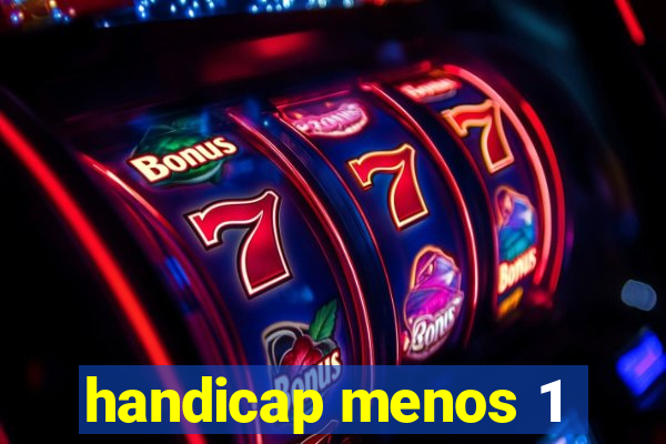 handicap menos 1