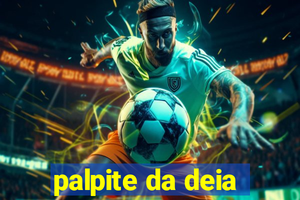 palpite da deia