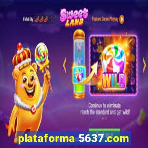 plataforma 5637.com