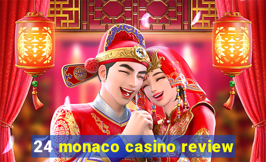 24 monaco casino review