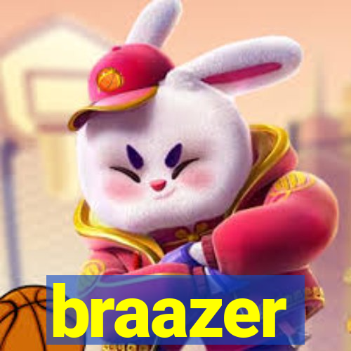 braazer