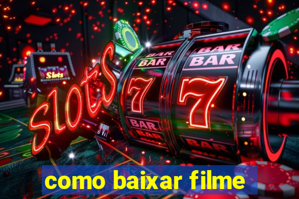 como baixar filme