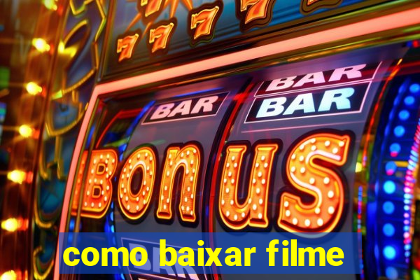 como baixar filme