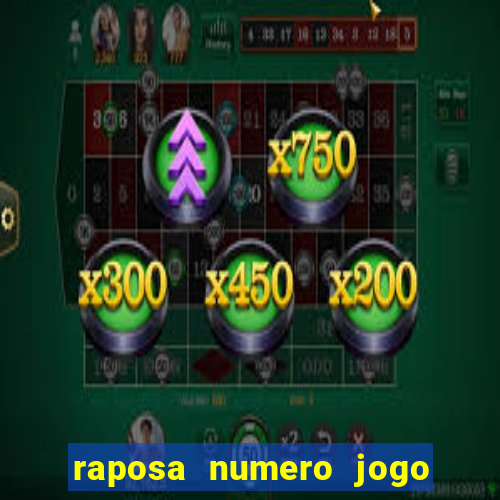 raposa numero jogo do bicho