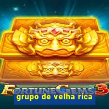 grupo de velha rica