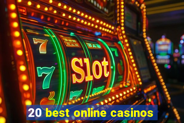 20 best online casinos