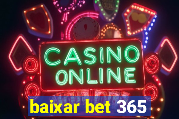 baixar bet 365