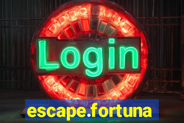 escape.fortuna