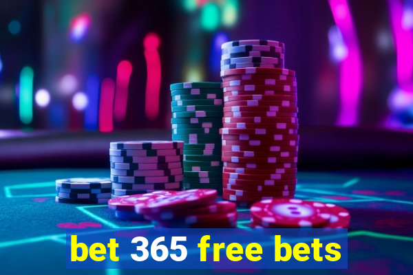 bet 365 free bets