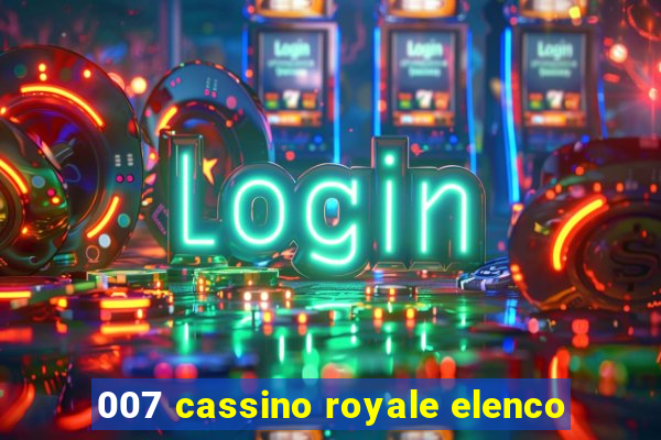 007 cassino royale elenco