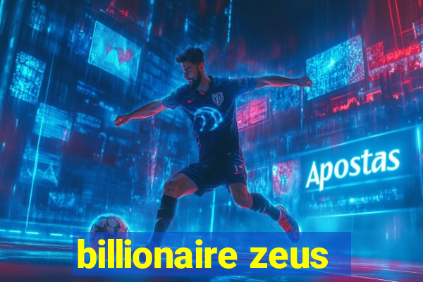 billionaire zeus