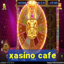 xasino cafe