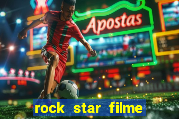 rock star filme completo dublado online