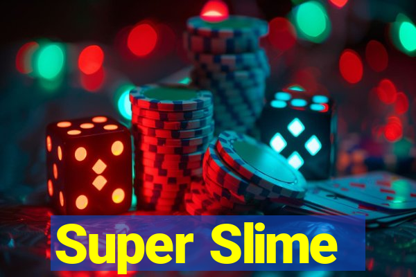 Super Slime