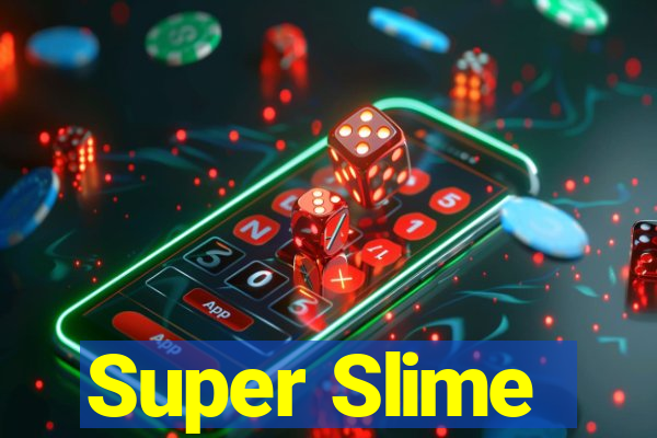 Super Slime