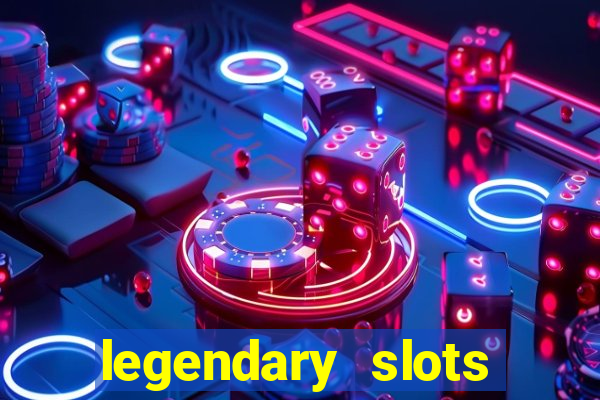 legendary slots play store