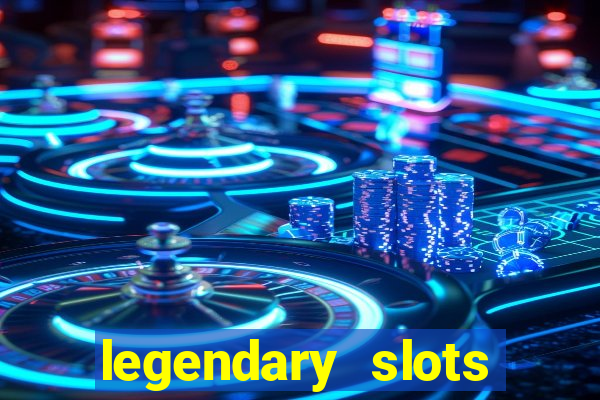 legendary slots play store