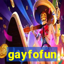 gayfofun