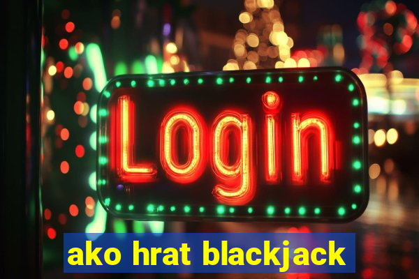 ako hrat blackjack