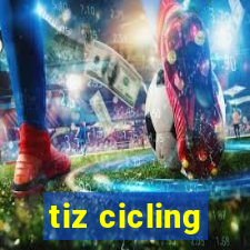 tiz cicling