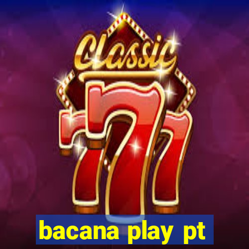 bacana play pt