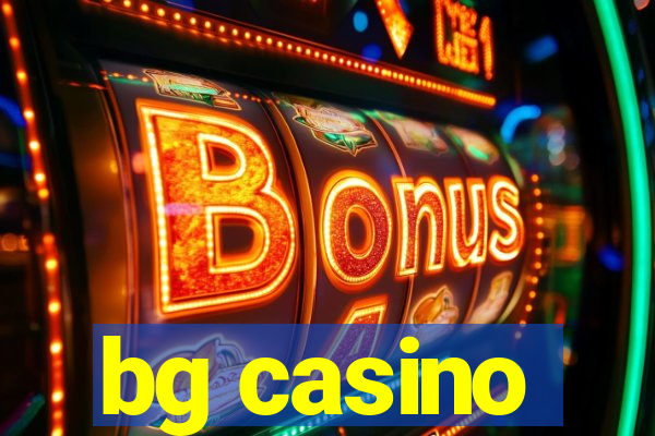 bg casino