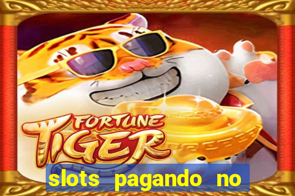 slots pagando no cadastro saque free 2024