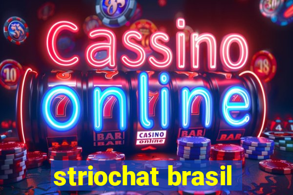 striochat brasil