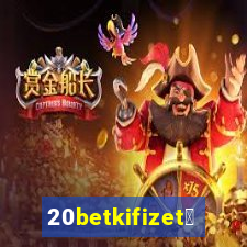 20betkifizet茅s