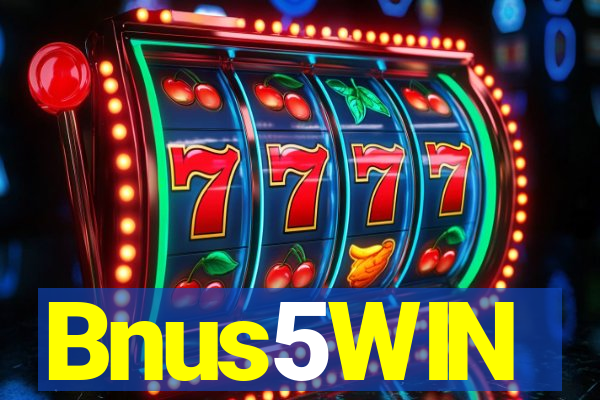 Bnus5WIN