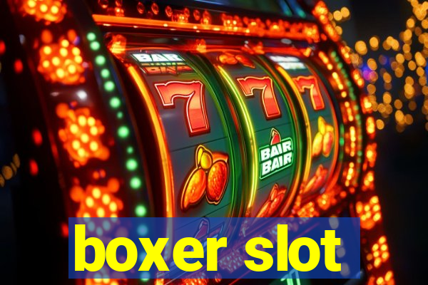 boxer slot