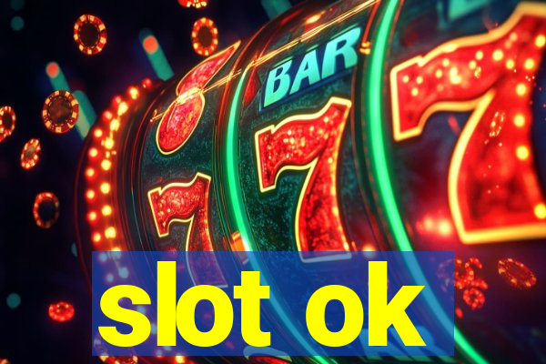 slot ok