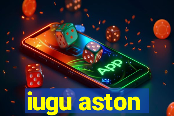 iugu aston