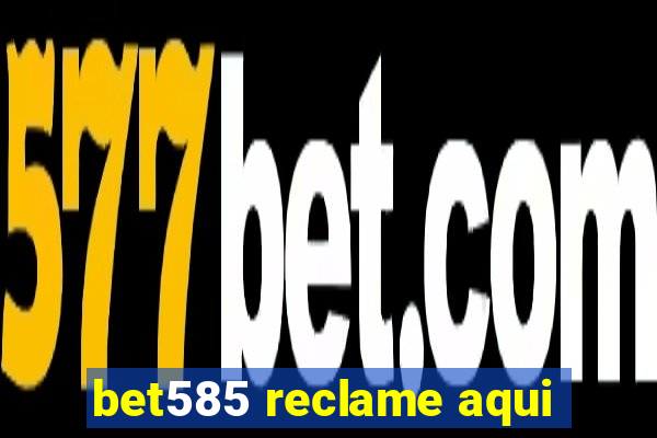 bet585 reclame aqui