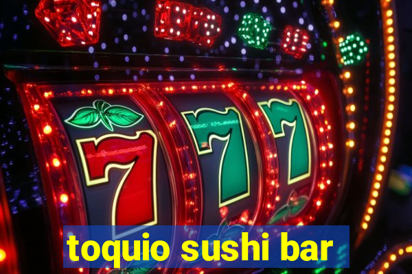 toquio sushi bar