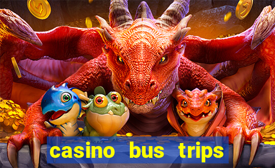 casino bus trips in ct