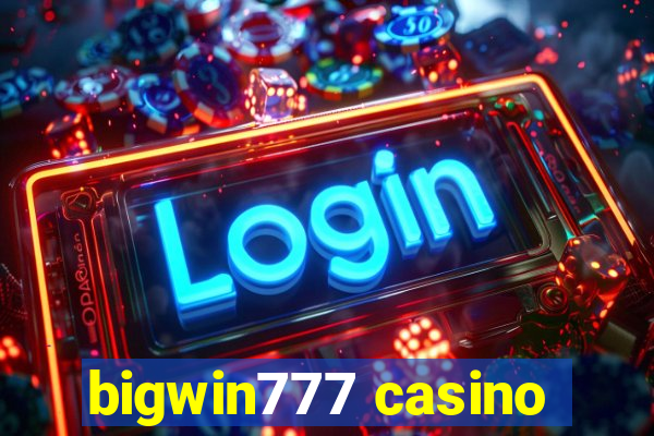 bigwin777 casino