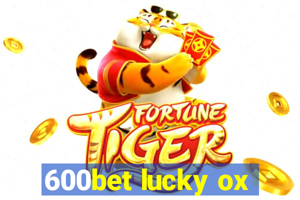 600bet lucky ox