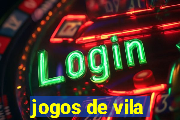 jogos de vila