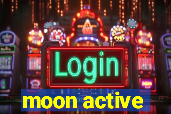 moon active