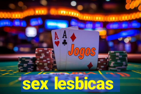 sex lesbicas